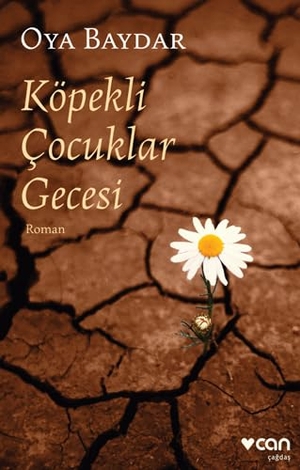 Baydar, Oya. Köpekli Cocuklar Gecesi. Can Yayinlari, 2019.