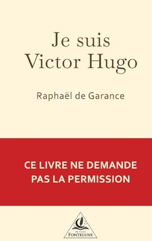 de Garance, Raphaël. Je suis Victor Hugo. ÉDITIONS, 2026.
