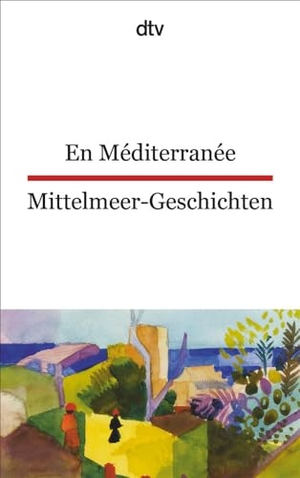 Passelaigue, Martine (Hrsg.). En Méditerranée Mittelmeer-Geschichten. dtv Verlagsgesellschaft, 2009.