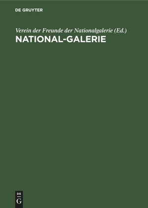 Verein der Freunde der Nationalgalerie (Hrsg.). National-Galerie - Die wichtigsten Erwerbungen in den Jahren 1933-1937. De Gruyter, 1938.
