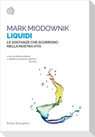 Liquidi. Le sostanze che scorrono nella nostra vita