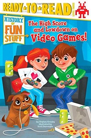 Krensky, Stephen. The High Score and Lowdown on Video Games! - Ready-To-Read Level 3. Simon Spotlight, 2015.