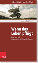 Wenn das Leben pflügt