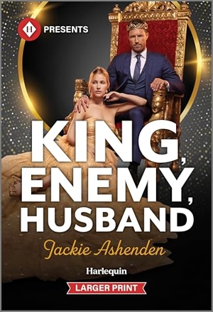 Ashenden, Jackie. King, Enemy, Husband. Harlequin, 2025.