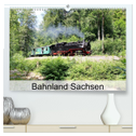 Bahnland Sachsen (hochwertiger Premium Wandkalender 2024 DIN A2 quer), Kunstdruck in Hochglanz