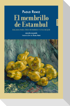 El membrillo de Estambul : balada para tres hombres y una mujer