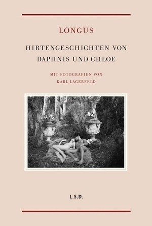 Longos. Hirtengeschichten von Daphnis und Chloe. Steidl GmbH & Co.OHG, 2014.