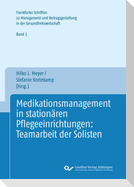 Medikationsmanagement in stationären Pflegeeinrichtungen: Teamarbeit der Solisten