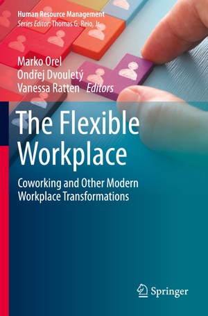 Orel, Marko / Vanessa Ratten et al (Hrsg.). The Flexible Workplace - Coworking and Other Modern Workplace Transformations. Springer International Publishing, 2022.