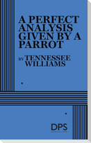 A Perfect Analysis Given by a Parrot