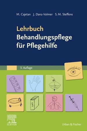 Cajetan, Martina / Danz-Volmer, Janina et al. Lehrbuch Behandlungspflege für Pflegehelfer. Urban & Fischer/Elsevier, 2023.