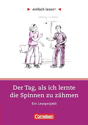 Gredig, Sylvia. Der Tag, als ich lernte die Spinnen zu zähmen - Niveau 2. Ein Leseprojekt nach dem Roman von Jutta Richter. Arbeitsbuch. Cornelsen Verlag GmbH, 2008.