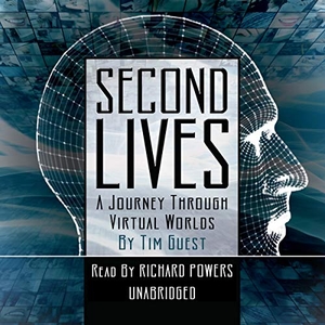 Guest, Tim. Second Lives: A Journey Through Virtual Worlds. Blackstone Publishing, 2008.