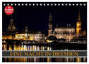 Eine Nacht in Dresden (Tischkalender 2024 DIN A5 quer), CALVENDO Monatskalender