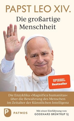 Papst Leo XIV.. Magnifica humanitas: Die großartige Menschheit - Die Enzyklika "Magnifica humanitas" über die Bewahrung des Menschen im Zeitalter der Künstlichen Intelligenz. Mit einer Einführung von Godehard Brüntrup SJ. Patmos-Verlag, 2026.