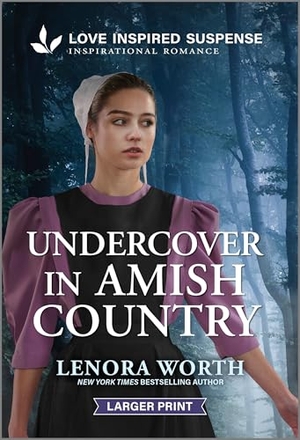 Worth, Lenora. Undercover in Amish Country. Harlequin, 2025.