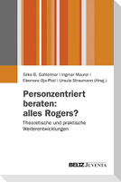 Personzentriert beraten: alles Rogers?