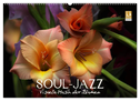 Soul-Jazz - Visuelle Musik der Blumen (Wandkalender 2025 DIN A2 quer), CALVENDO Monatskalender