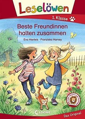 Hierteis, Eva. Leselöwen 1. Klasse - Beste Freundinnen halten zusammen - Erstlesebuch für Kinder ab 6 Jahre. Loewe Verlag GmbH, 2021.