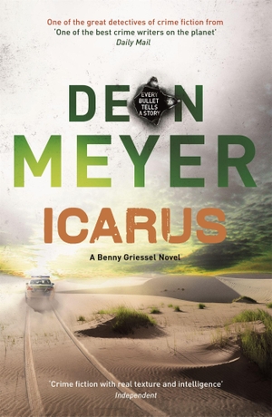 Meyer, Deon. Icarus - A Benny Griessel Thriller. Hodder And Stoughton Ltd., 2016.