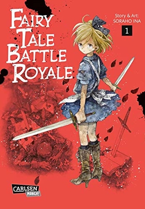 Ina, Soraho. Fairy Tale Battle Royale 1. Carlsen Verlag GmbH, 2020.
