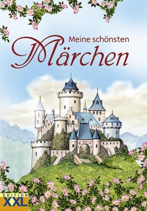Meine schönsten Märchen. Edition XXL GmbH, 2010.