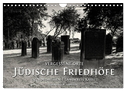 Vergessene Orte: Jüdische Friedhöfe in Nordhessen / Landkreis Kassel (Wandkalender 2025 DIN A4 quer), CALVENDO Monatskalender
