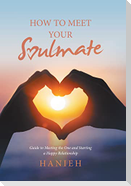 How to Meet Your Soulmate
