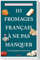 111 Fromages français à ne pas manquer