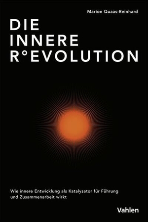 Quaas-Reinhard, Marion. Die innere (R)Evolution - Wie innere Entwicklung als Katalysator für transformative Führung und sinnhafte Zusammenarbeit wirkt. Vahlen Franz GmbH, 2026.