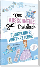 Das Ausschneide-Bastelbuch - Funkelnder Winterzauber