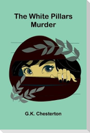 The White Pillars Murder