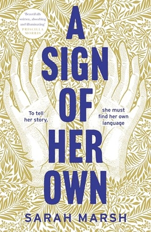 Marsh, Sarah. A Sign of Her Own - Longlisted for the Walter Scott Prize for Historical Fiction. Headline Publishing Group, 2024.