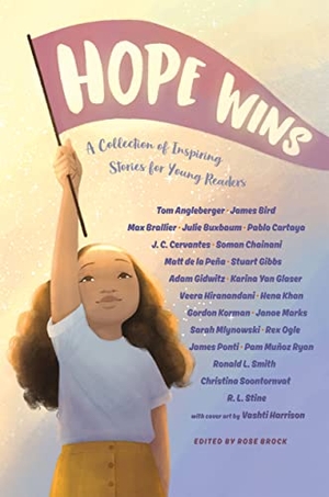 Angleberger, Tom / Gidwitz, Adam et al. Hope Wins - A Collection of Inspiring Stories for Young Readers. Penguin Young Readers Group, 2022.