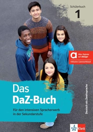 Balyos, Verena / Donath, Silke et al. Das DaZ-Buch Schülerbuch 1 - Hybride Ausgabe allango - Für den intensiven Spracherwerb in der Sekundarstufe. Schülerbuch mit digitalen Extras inklusive Lizenzschlüssel allango (24 Monate). Klett Sprachen GmbH, 2024.