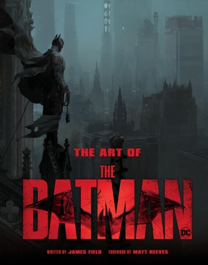 Field, James. The Art of The Batman. Abrams & Chronicle Books, 2022.