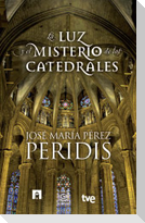 La luz y el misterio de las catedrales