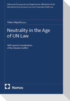 Neutrality in the Age of UN Law