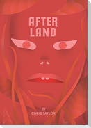 After Land, Volume 1