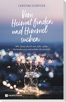Vom Heimat finden und Himmel suchen