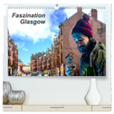 Faszination Glasgow (hochwertiger Premium Wandkalender 2024 DIN A2 quer), Kunstdruck in Hochglanz