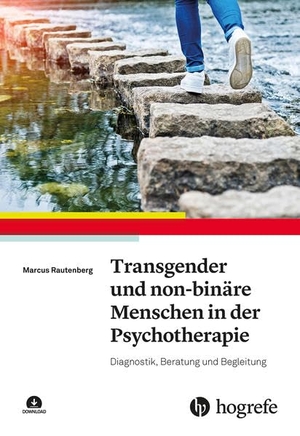 Rautenberg, Marcus. Transgender und non-binäre Menschen in der Psychotherapie - Diagnostik, Beratung und Begleitung. Hogrefe Verlag GmbH + Co., 2022.