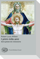 I primi mille anni. Storia globale del cristianesimo