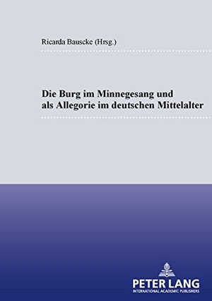Bauschke-Hartung, Ricarda (Hrsg.). Die Burg im Minnesang und als Allegorie im deutschen Mittelalter. Peter Lang, 2006.