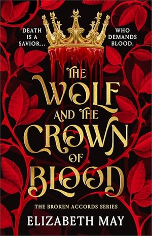 May, Elizabeth. The Wolf and the Crown of Blood. Bloomsbury UK, 2026.
