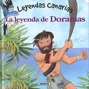 Campos, Pilar / Lorena Marín. La leyenda de Doramas. Susaeta Ediciones, 2021.