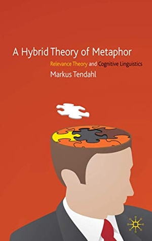 Tendahl, M.. A Hybrid Theory of Metaphor - Relevance Theory and Cognitive Linguistics. Springer Nature B.V., 2009.