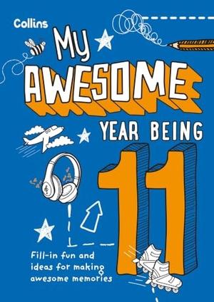 Collins Kids / Kia Marie Hunt. My Awesome Year being 11. HarperCollins Publishers, 2026.