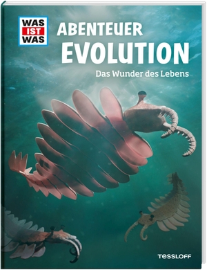 Baur, Manfred. WAS IST WAS Abenteuer Evolution. Das Wunder des Lebens. Tessloff Verlag, 2020.