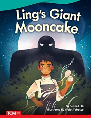 Li Bi, Selina. Ling's Giant Mooncake. Teacher Created Materials, 2022.